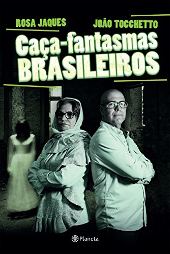 Capa do livro: Caça-fantasmas brasileiros - Ler Online pdf