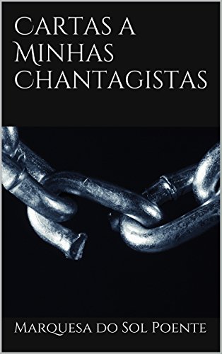 Capa do livro: Cartas a Minhas Chantagistas - Ler Online pdf