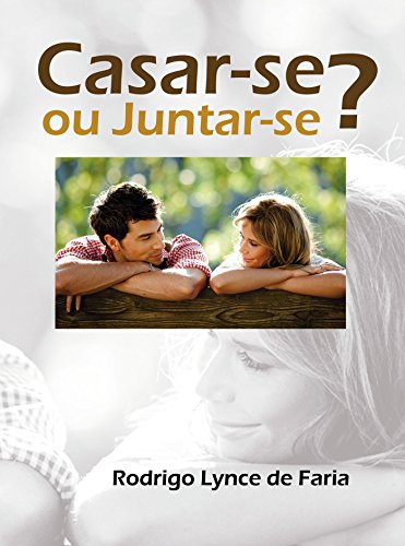 Capa do livro: Casar-se ou Juntar-se? - Ler Online pdf