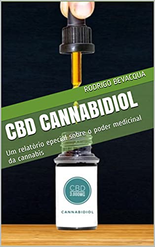 Capa do livro: CBD CANNABIDIOL : Um relatório epecial sobre o poder medicinal da cannabis - Ler Online pdf