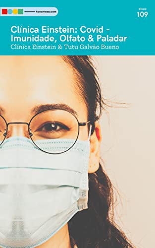 Livro PDF Clínica Einstein: Covid imunidade, olfato & paladar: Tá na Mesa (Clinica Einstein)