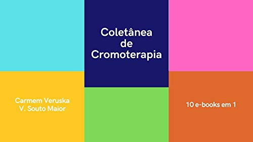 Livro PDF Coletânea de Cromoterapia: 10 e-books em 1