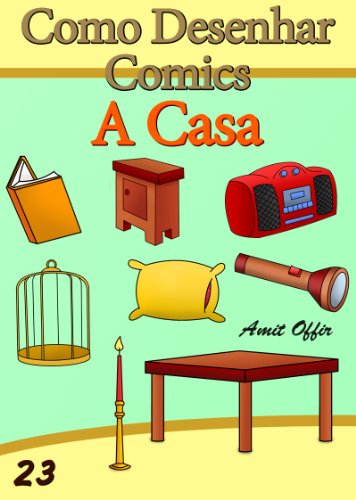 Livro PDF Como Desenhar Comics: A Casa (Livros Infantis Livro 23)