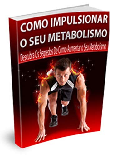 Capa do livro: Como Impulsionar O Seu Metabolismo - Ler Online pdf