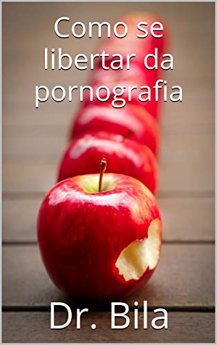 Capa do livro: Como se libertar da pornografia - Ler Online pdf