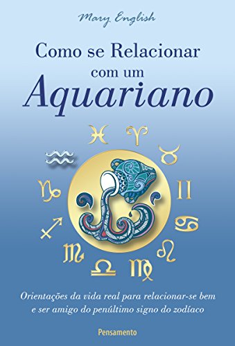 Capa do livro: Como se Relacionar com um Aquariano (Astrologia) - Ler Online pdf