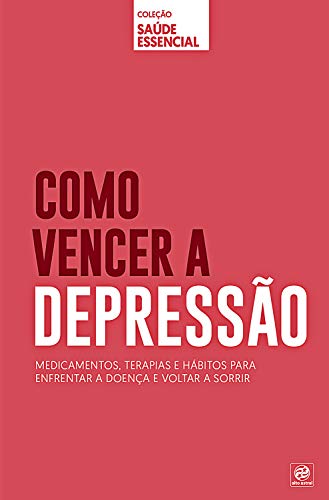 Livro PDF Como vencer a depressão (Saúde essencial)