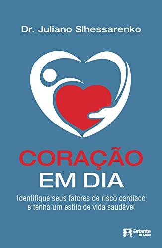 Capa do livro: Coração em dia: Identifique seus fatores de risco cardíaco e tenha um estilo de vida saudável - Ler Online pdf