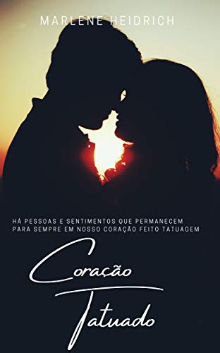 Livro PDF CORAÇÃO TATUADO: UM ROMANCE REAL