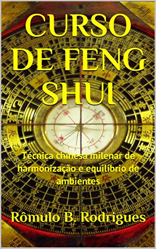 Livro PDF CURSO DE FENG SHUI: Técnica chinesa milenar de harmonização e equilíbrio de ambientes