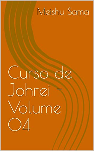 Capa do livro: Curso de Johrei – Volume 04 - Ler Online pdf