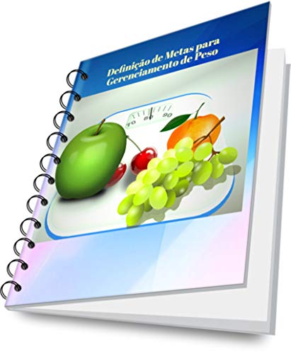 Livro PDF Definição de Metas Para Gerenciamento de Peso: Defina suas metas , gerencie seu peso e conquiste saúde !