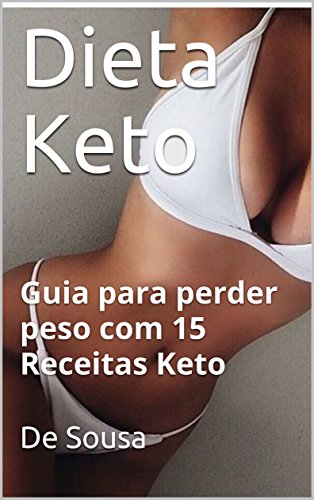 Livro PDF Dieta Keto: Guia para perder peso com 15 Receitas Keto