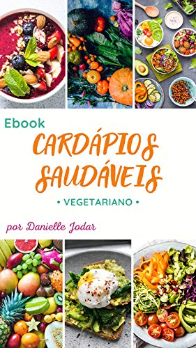 Livro PDF: EBOOK CARDÁPIOS SAUDÁVEIS: Vegetariano (mensal)