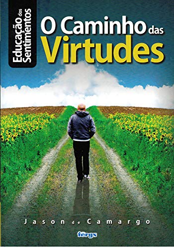 Capa do livro: Educação dos sentimentos: o caminho das virtudes - Ler Online pdf