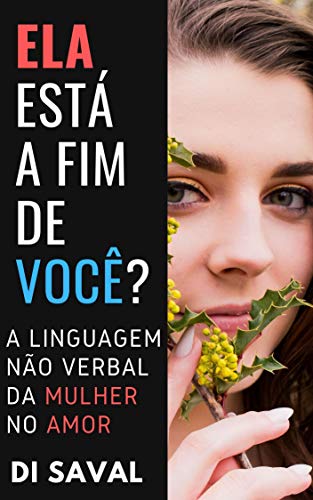 Capa do livro: ELA está a fim de você?: A linguagem não verbal da Mulher no Amor - Ler Online pdf