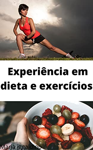 Livro PDF Experiência em dieta e exercícios: dieta e exercícios