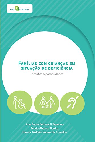 Capa do livro: Famílias com Crianças em Situação de Deficiência: Desafios e possibilidades - Ler Online pdf