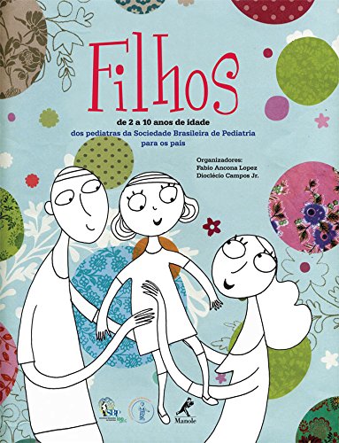 Livro PDF Filhos – de 2 a 10 anos de idade: dos pediatras da Sociedade Brasileira de Pediatria para os pais
