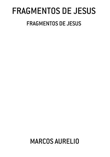 Livro PDF: Fragmentos De Jesus