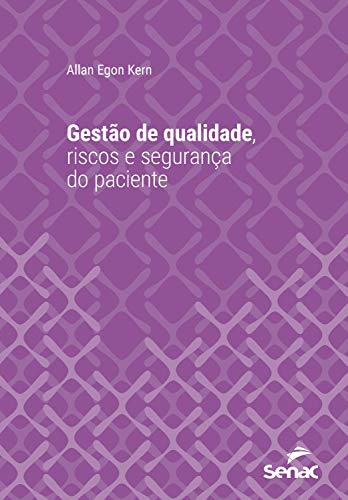 Livro PDF: Gestão de qualidade, riscos e segurança do paciente (Série Universitária)