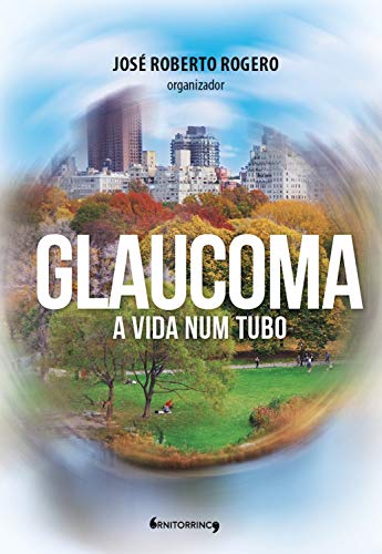 Capa do livro: Glaucoma: A vida num tuboo - Ler Online pdf