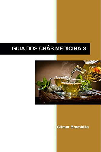 Capa do livro: Guia dos Chás Medicinais (1) - Ler Online pdf