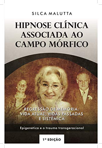 Capa do livro: HIPNOSE CLÍNICA ASSOCIADA AO CAMPO MÓRFICO - Ler Online pdf