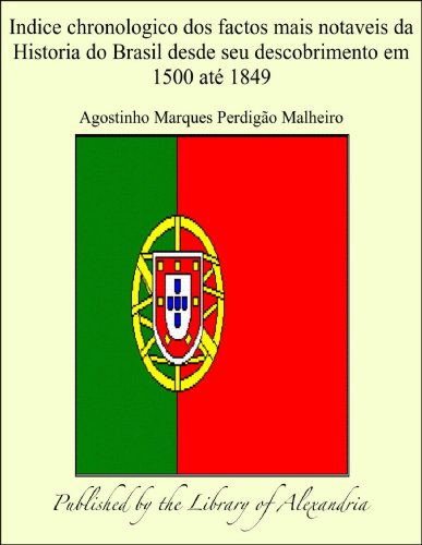 Capa do livro: Indice chronologico dos factos mais notaveis da Historia do Brasil desde seu descobrimento em 1500 atæ 1849 - Ler Online pdf