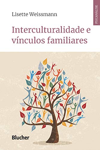 Capa do livro: Interculturalidade e vínculos familiares (Série psicanálise contemporânea) - Ler Online pdf