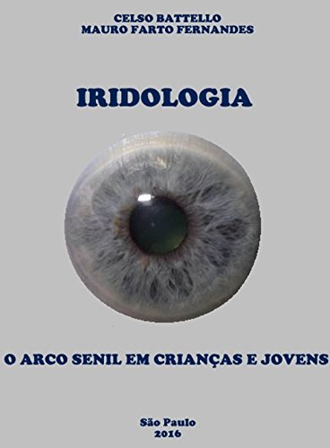 Capa do livro: Iridologia – O Arco Senil em Crianças e Jovens - Ler Online pdf
