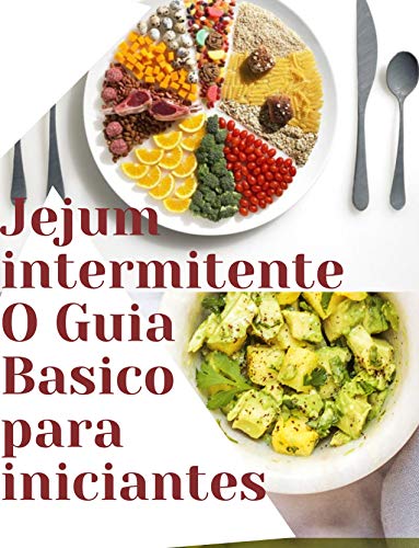 Capa do livro: Jejum intermitente para iniciantes : O guia Basico para o jejum intermitente efetivo - Ler Online pdf