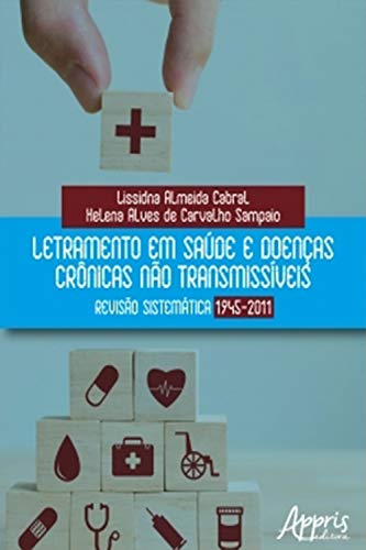 Capa do livro: Letramento em Saúde e Doenças Crônicas não Transmissíveis: Revisão Sistemática 1945-2011 - Ler Online pdf