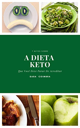 Livro PDF Livro De Dieta Cetogênica : 7 Mitos Sobre A Dieta Keto Que Você Deve Parar De Acreditar