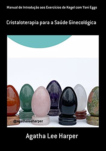 Livro PDF Manual De Introdução Aos Exercícios De Kegel Com Yoni Eggs