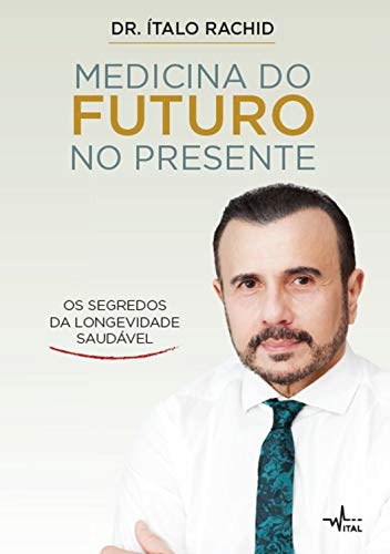 Capa do livro: Medicina do futuro no presente: Os segredos da longevidade saudável - Ler Online pdf