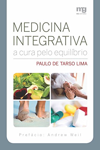 Capa do livro: Medicina Integrativa – A Cura pelo Equilíbrio - Ler Online pdf