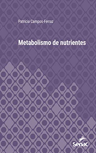 Capa do livro: Metabolismo de nutrientes (Série Universitária) - Ler Online pdf