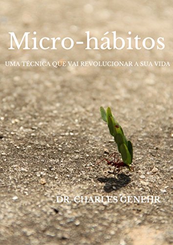 Capa do livro: Micro-hábitos: Uma técnica que vai revolucionar a sua vida - Ler Online pdf