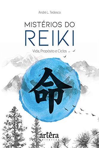 Capa do livro: Mistérios do Reiki: Vida, Propósito e Ciclos - Ler Online pdf