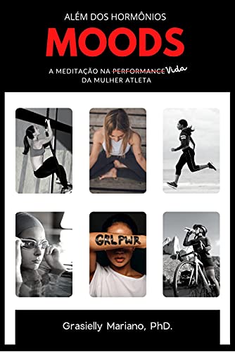 Capa do livro: MOODS: A meditação na vida da mulher atleta - Ler Online pdf