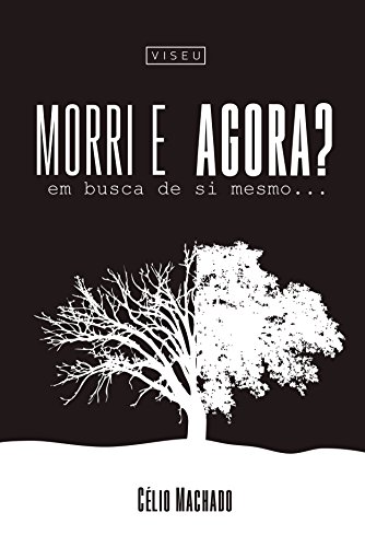 Capa do livro: Morri e agora?: Em busca de si mesmo - Ler Online pdf