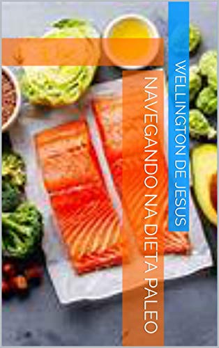 Capa do livro: Navegando na Dieta Paleo - Ler Online pdf