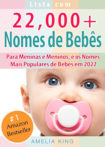 Capa do livro: Nomes de Bebês: Lista com 22.000 Nomes de Bebês para Meninas e Meninos, e os Nomes Mais Populares de Bebês em 2021 - Ler Online pdf