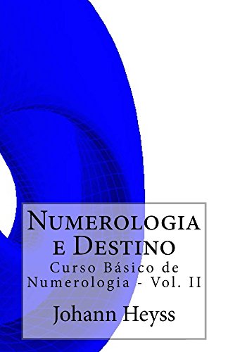 Livro PDF Numerologia e Destino: Curso Básico de Numerologia – Vol. II