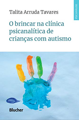 Capa do livro: O brincar na clínica psicanalítica de crianças com autismo (Série clínica psicanalítica) - Ler Online pdf