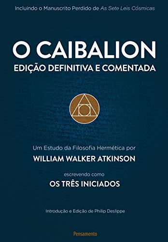 Capa do livro: O Caibalion – Edição Definitiva e Comentada - Ler Online pdf