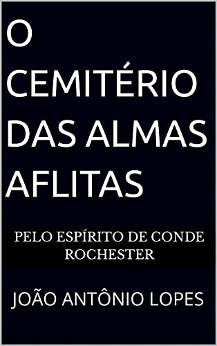 Capa do livro: O CEMITÉRIO DAS ALMAS AFLITAS: JOÃO ANTÔNIO LOPES - Ler Online pdf