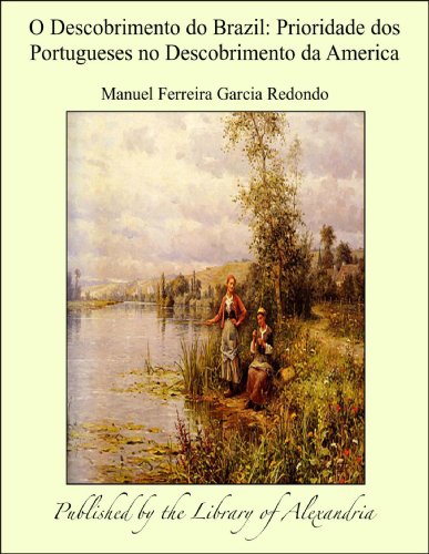 Capa do livro: O Descobrimento do Brazil: Prioridade dos Portugueses no Descobrimento da America - Ler Online pdf