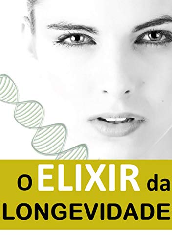 Livro PDF: O Elixir Da Longevidade